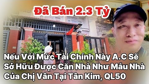 🎯Nhà Đẹp Gần Quận 8, QL50, Ô Tô Ngủ Trong Nhà, Dân Cư Đông Đúc, Anh Ninh Tốt, Chính Chủ Chỉ 2 Tỷ 400