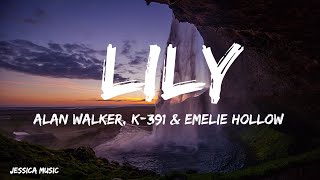 Alan Walker, K391 & Emelie Hollow  Lily (Lyrics)