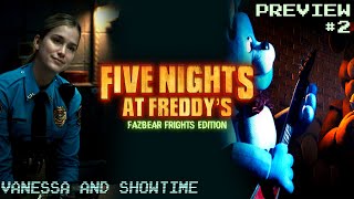 VANESSA & SHOWTIME -  Five Nights at Freddy's : Fazbear Frights Edition (FAN-EDIT PREVIEW #2)