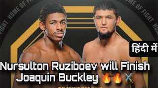 Nursulton Ruziboev will Finish Joaquin Buckley : Joaquin Buckley vs Nursulton Ruziboev fight preview