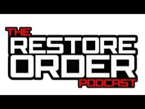 THE RESTORE ORDER PODCAST #218