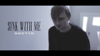 Sink With Me - NOCTYD