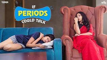 if periods could talk| Just Girling | Tamada Media