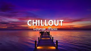Relax Chill Music 🌙 Luxury Chillout Wonderful Playlist Lounge Ambient 🎸 Lounge Chillout Mix 2024