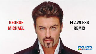 George Michael Flawless Remix