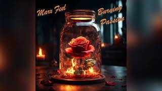 Marx Feel  - Burning Passion