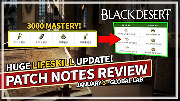 HUGE LIFESKILL CHANGES! 3000 Mastery & New Accessories - Global Lab Notes Jan 3 | Black Desert