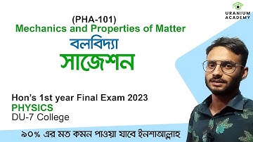 Mechanics and Properties of Matter Suggestion for exam 2023 | 1st Year Physics | DU 7 College