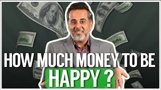 How much money  to be happy???