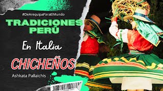 TRADICIONES PERÚ EN ITALIA / DANZA CHICHEÑOS AREQUIPA