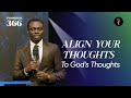 Align Your Thoughts To God