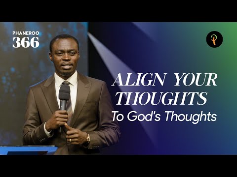 Align Your Thoughts To Gods Thoughts  Phaneroo Service 366  Apostle Grace Lubega