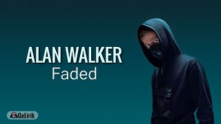 Faded - Alan Walker (Lirik & Terjemahan)