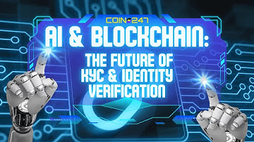 HOW AI & BLOCKCHAIN ARE REVOLUTIONIZING KYC & IDENTITY VERIFICATION!
