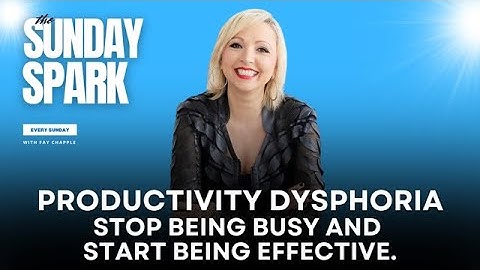 Productivity Dysphoria": How to Stop Being Busy and Start Being Effective