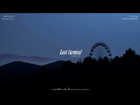 Last Carnival (PIANO COVER) - Acoustic Cafe