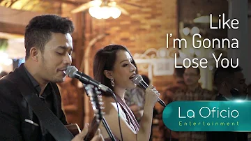 Like I'm Gonna Lose You - Meghan Trainor & John Legend - Cover by La Oficio Entertainment, Jakarta