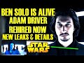 BEN SOLO IS ALIVE! Adam Driver Rehired By Lucasfilm! Here&#39;s The Plan NEW LEAKS (Star Wars Explained)