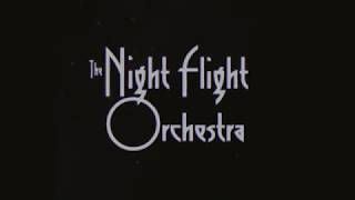 THE NIGHT FLIGHT ORCHESTRA - Can't Be That Bad  (OFFICIAL MUSIC VIDEO)