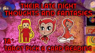 🥵Their Late Night Thoughts and Fantasies🥵🌶️ Tarot Pick a Card Reading