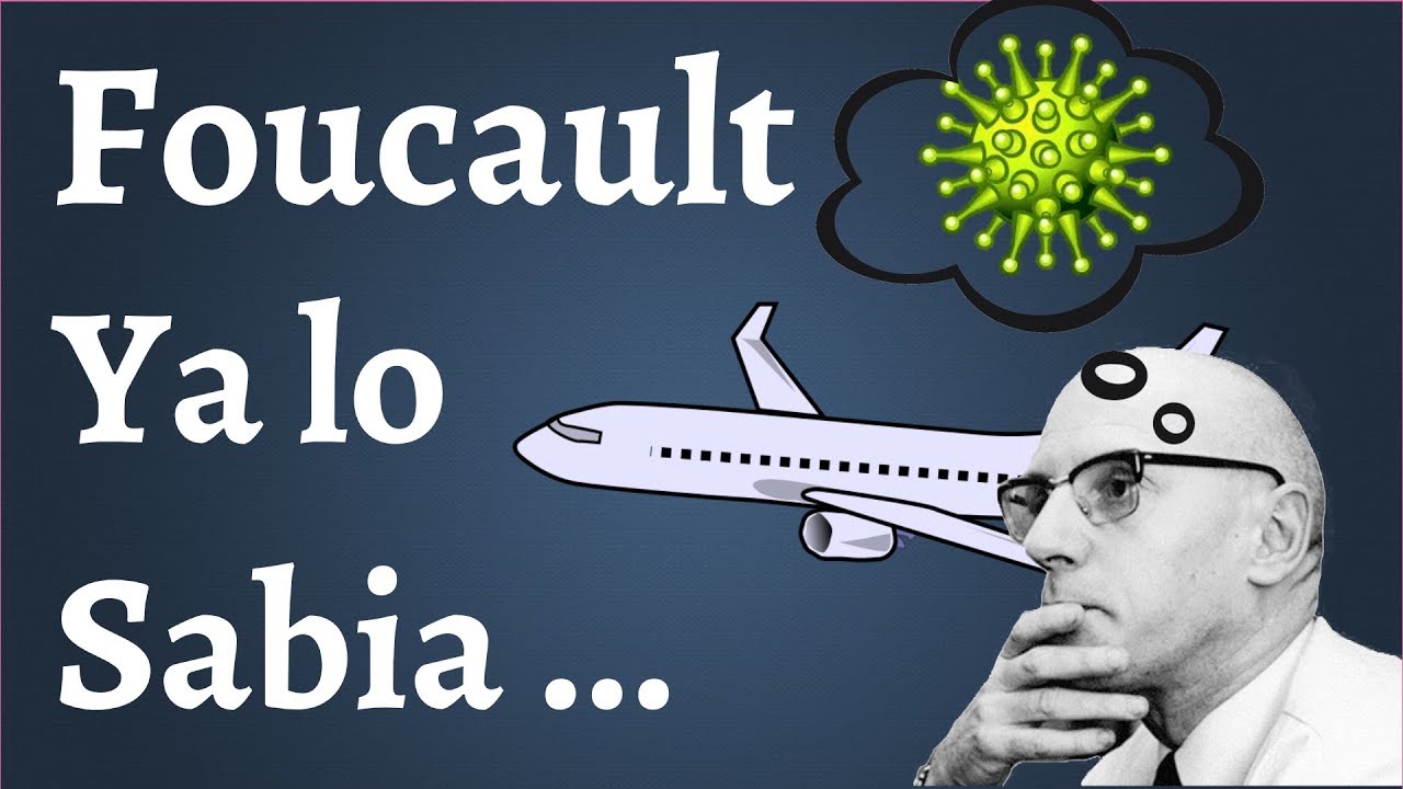 Foucault ya lo Sabia
