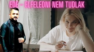 EDE - Elfeledni Nem Tudlak -( Nicolae Guta cover )Nu pot sa te uit, manea ungureasca - Viral Romania
