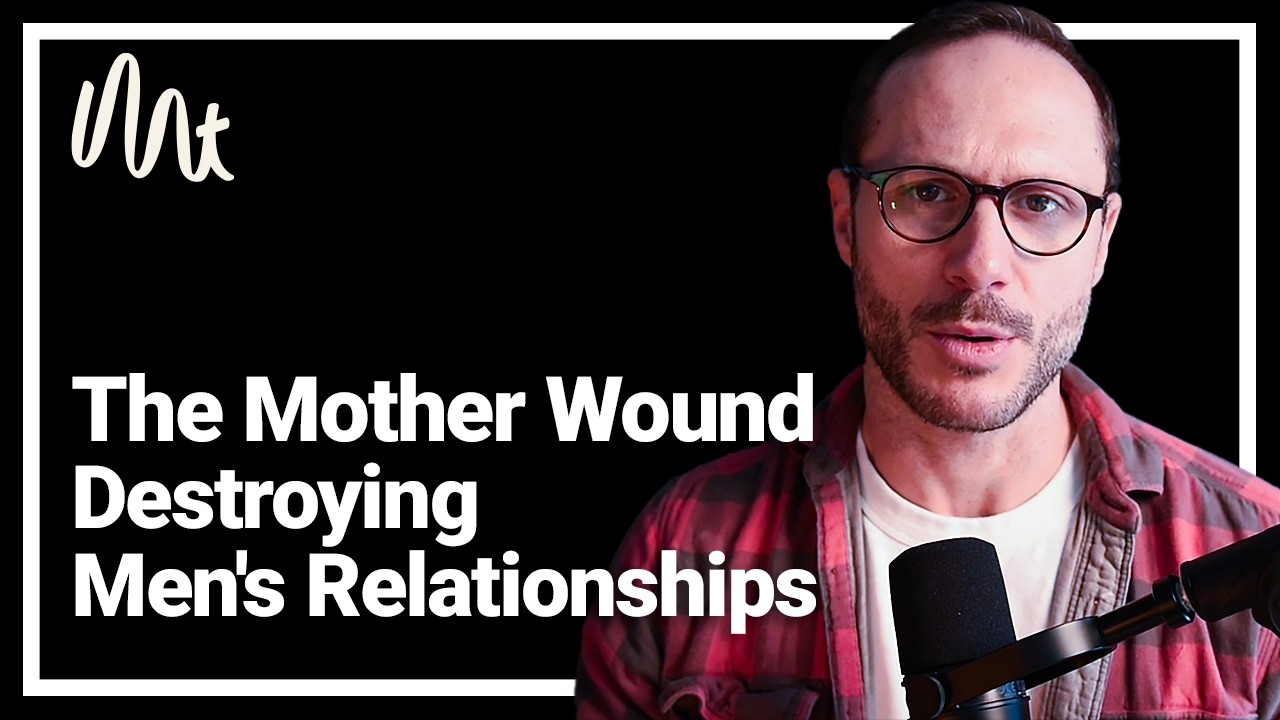 The Mother Wound Destroying Most Men's Relationships
