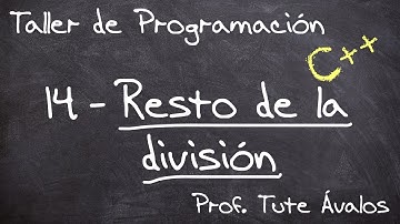 14 - Resto de la división entera - Entiende el operador módulo en C++