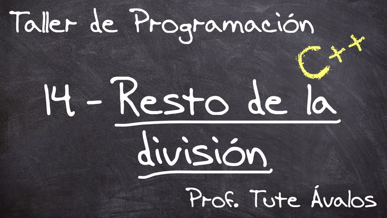 14 - Resto de la división entera - Entiende el operador módulo en C++ ...