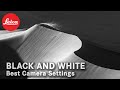 Camera Settings for B+W Photography