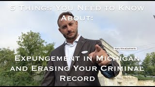 5 Things to Know About Michigan Expungement Law