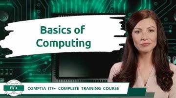 CompTIA ITF+ (FC0-U61) | Basics of Computing | Exam Objective 1.3 | Course Training Video