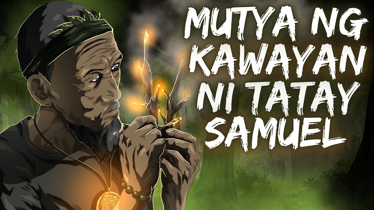 MUTYA NG KAWAYAN NI TATAY SAMUEL (Aswang True Story)