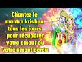 Chantez le mantra krishna tous les jours pour rcuprer votre amour ou votre amant perdu