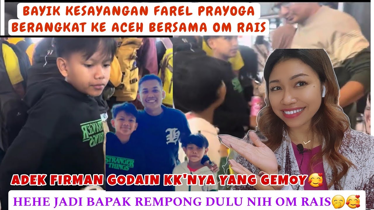TERBARU‼️OM RAIS SEKETIKA MENJADI BAPAK REMPONGNYA FAREL & FIRMAN🤭🥰