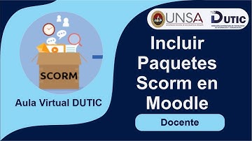 Videotutorial : Incluir Paquetes Scorm en Moodle