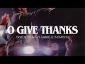 Draylin young  o give thanks feat gabrielle thompson official