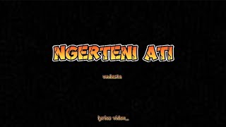 Lirik - NGERTENI ATI - VADESTA