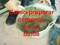 Como preparar Cemento en el balde