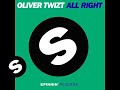 Oliver twizt  all right original mix