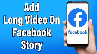 How To Add Long Video On Facebook Story 2022 | Upload, Share Full Length Longer Videos On FB Stories screenshot 2