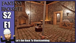 Fantasy Blacksmith S2 E1 — Вернемся к кузнечному делу
