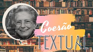 Coesão Textual - Ingedore Koch (Parte 1) Somos Linguagens