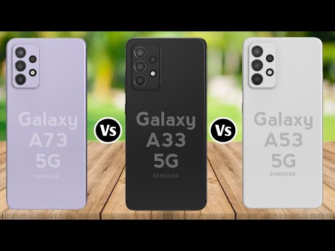 Samsung Galaxy A73 5G vs Samsung Galaxy A33 5G vs Samsung Galaxy A53 5G