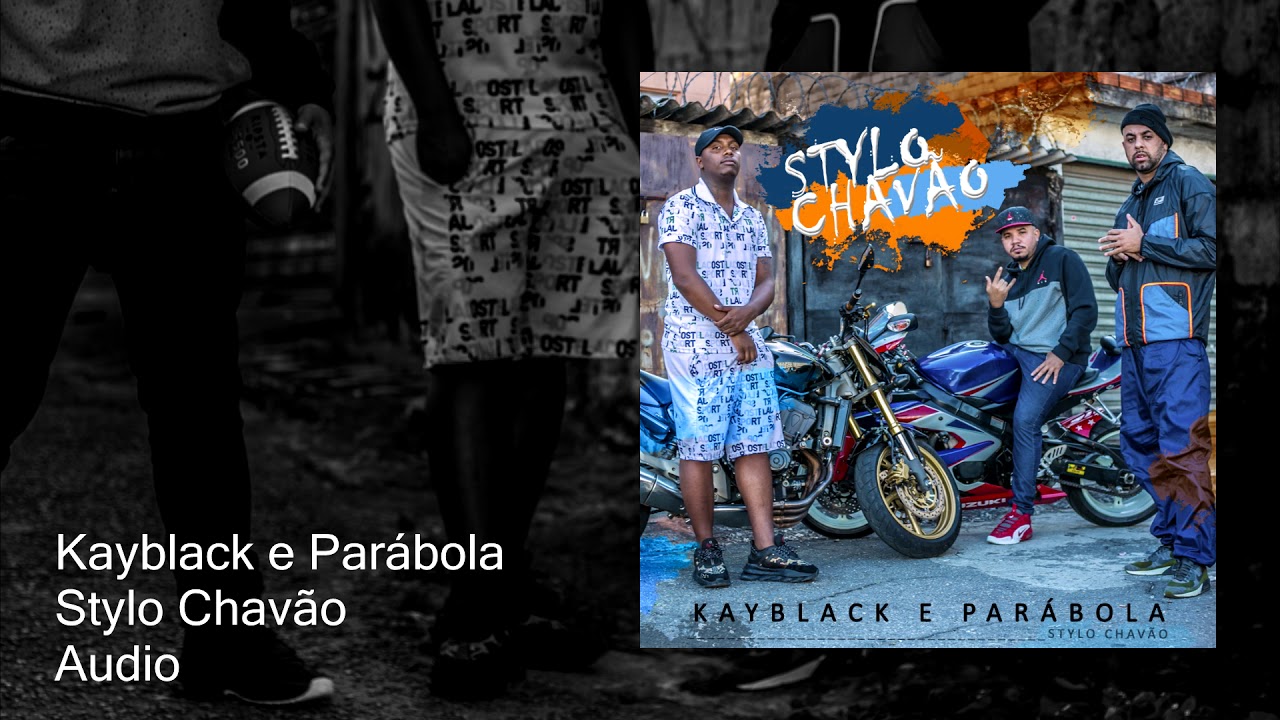 KayBlack e Parábola  Stylo Chavão (audio) @Realkayblack @Parabolaoficial Prod. @JhefOficial