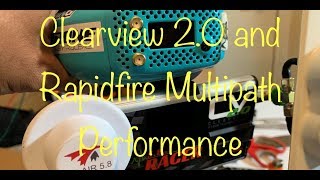 Clearview 2.0 and Rapidfire Multipath performance