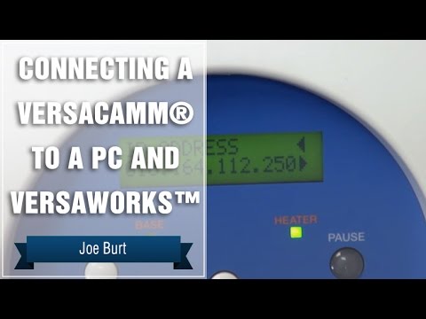 Connecting a VersaCAMM® to a PC and VersaWorks™