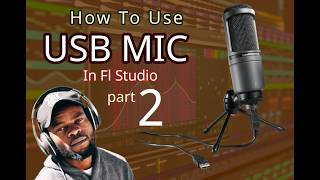 How to use USB mic in fl studio part 2