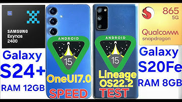 Galaxy S24 Plus[Exynos]OneUI7.0[Android15] Vs. S20FE[5G][SD865] LineageOS22.2[Android15] SPEED TEST.