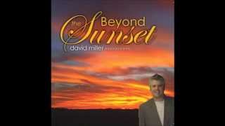 Beyond the Sunset - CD Album - Singer David MIller